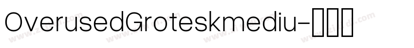 OverusedGroteskmediu字体转换