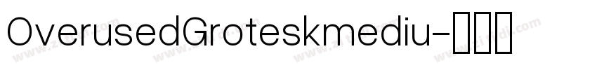 OverusedGroteskmediu字体转换