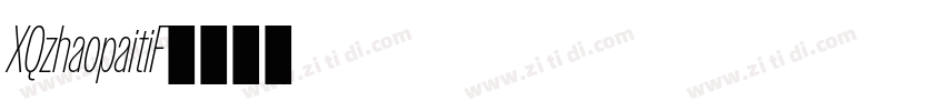 XQzhaopaitiF字体转换