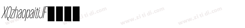 XQzhaopaitiJF字体转换
