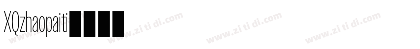 XQzhaopaiti字体转换