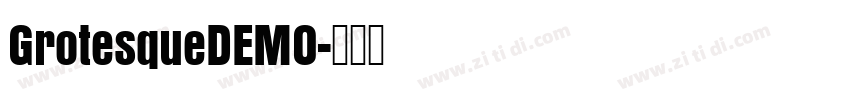 GrotesqueDEMO字体转换