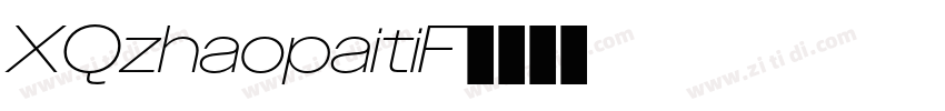 XQzhaopaitiF字体转换