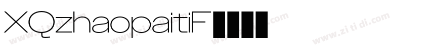 XQzhaopaitiF字体转换