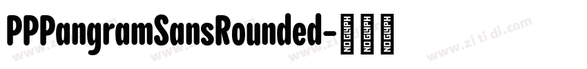 PPPangramSansRounded字体转换