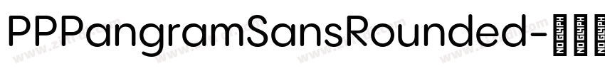 PPPangramSansRounded字体转换