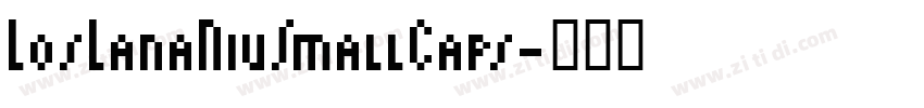 LosLanaNiuSmallCaps字体转换 LosLanaNiuSmallCaps字体转换