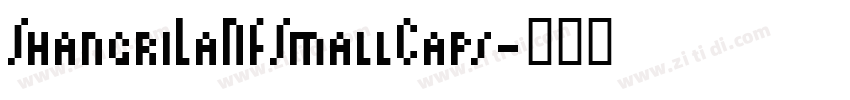 ShangriLaNFSmallCaps字体转换 ShangriLaNFSmallCaps字体转换