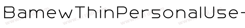 BamewThinPersonalUse字体转换