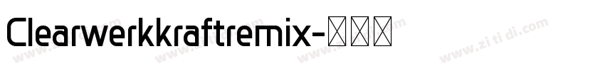 Clearwerkkraftremix字体转换