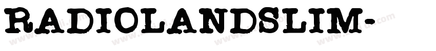 RADIOLANDSLIM字体转换
