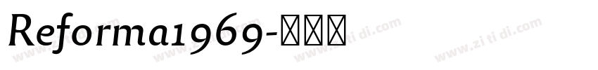 Reforma1969字体转换 Reforma1969字体转换