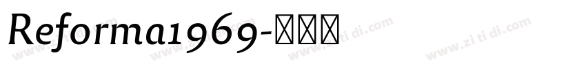 Reforma1969字体转换 Reforma1969字体转换