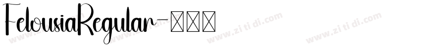 FelousiaRegular字体转换 FelousiaRegular字体转换