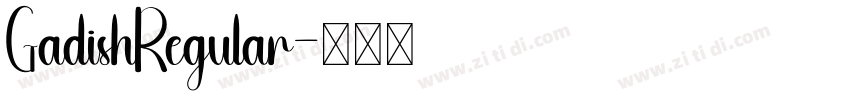 GadishRegular字体转换 GadishRegular字体转换