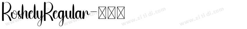 RoshelyRegular字体转换 RoshelyRegular字体转换