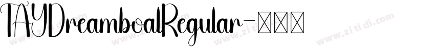 TAYDreamboatRegular字体转换