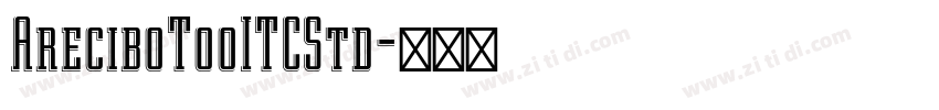 AreciboTooITCStd字体转换