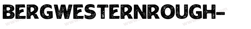 BergwesternRough字体转换