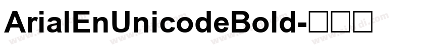 ArialEnUnicodeBold字体转换