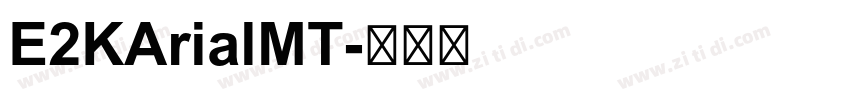 E2KArialMT字体转换