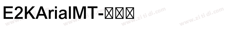 E2KArialMT字体转换