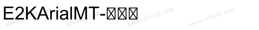E2KArialMT字体转换
