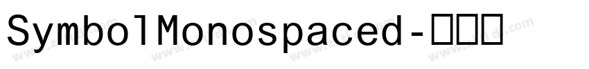 SymbolMonospaced字体转换