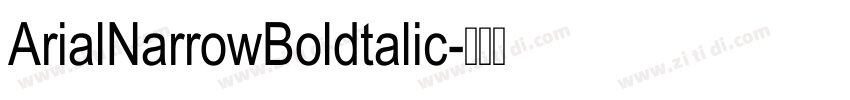 ArialNarrowBoldtalic字体转换