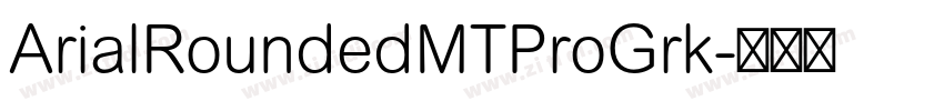 ArialRoundedMTProGrk字体转换