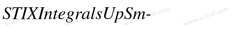 STIXIntegralsUpSm字体转换 STIXIntegralsUpSm字体转换