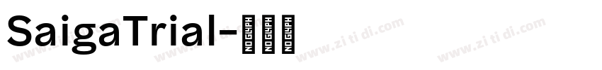 SaigaTrial字体转换 SaigaTrial字体转换