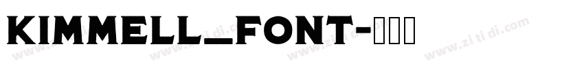 Kimmell_Font字体转换 Kimmell_Font字体转换