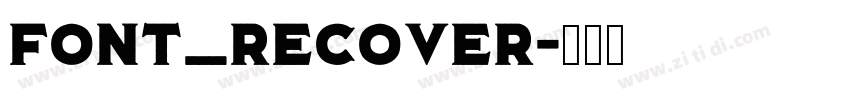 font_Recover字体转换