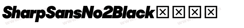 SharpSansNo2Black字体转换