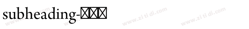 subheading字体转换 subheading字体转换