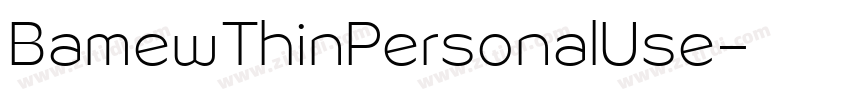 BamewThinPersonalUse字体转换