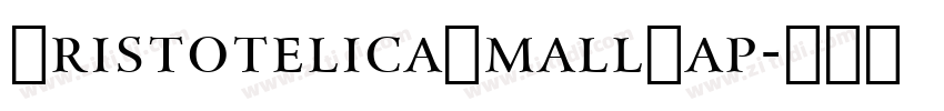 AristotelicaSmallCap字体转换 AristotelicaSmallCap字体转换