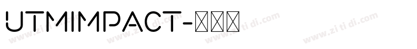 UTMImpact字体转换