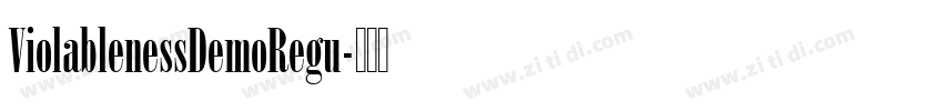 ViolablenessDemoRegu字体转换