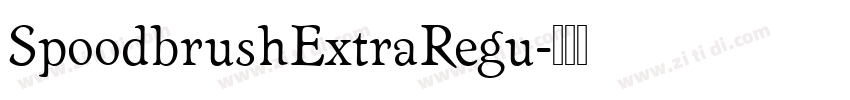 SpoodbrushExtraRegu字体转换