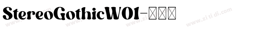 StereoGothicW01字体转换