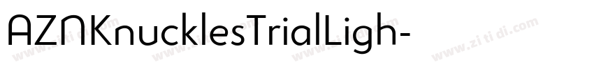 AZNKnucklesTrialLigh字体转换
