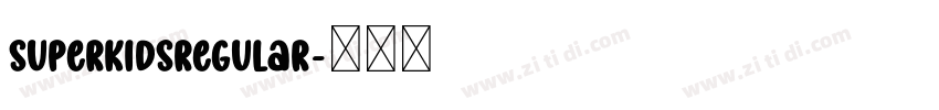 SuperKidsRegular字体转换