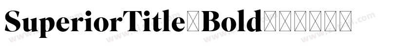SuperiorTitle-Bold-粗字体转换