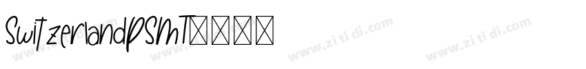SwitzerlandPSMT字体转换