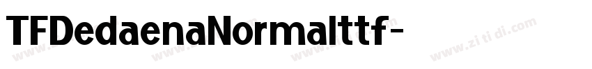 TFDedaenaNormalttf字体转换