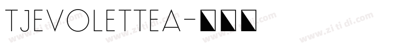 TJEvoletteA字体转换