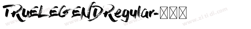 TRUELEGENDRegular字体转换 TRUELEGENDRegular字体转换