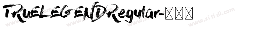 TRUELEGENDRegular字体转换 TRUELEGENDRegular字体转换